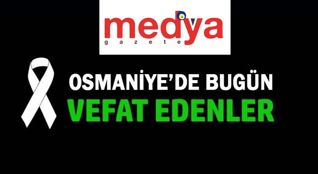 25 Ekim 2021 Osmaniye'de Vefat Edenler