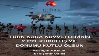 Vali Aksoy: Türk Kara Kuvvetlerimizin 2 bin 233üncü kuruluş yıl dönümü kutlu olsun