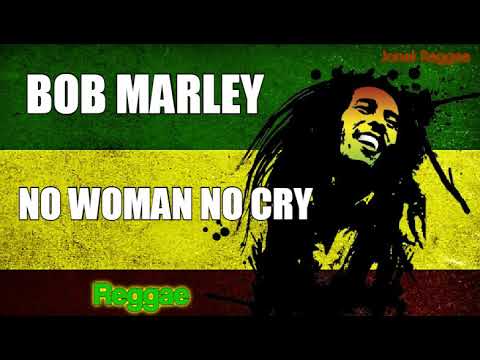 Bob Marley - No Woman No Cry New Reggae 2021